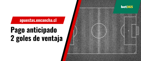 Promo Bet365 Pago Anticipado - 2 goles de ventaja