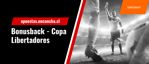 Bonus Cashback Betsson para los partidos de la vuelta de os octavos de final de la Copa Libertadores 23