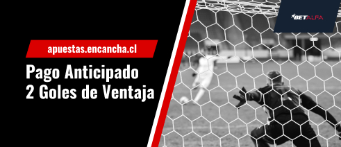Nuevo Pago Anticipado de Betsala - Gana si el equipo por el que apuestas tienes 2 goles de ventaja